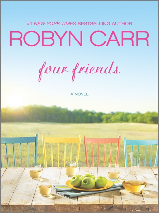 Title details for Four Friends by Robyn Carr - Wait list